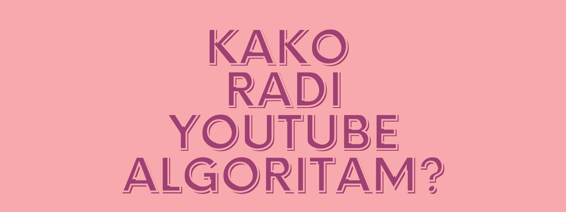 kako radi youtube algoritam 